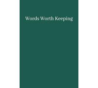 Words Worth Keeping: Lined Journal Notebook | 6x9 Soft Cover for Daily Journaling | 100 Pages for Women, Men, and Teens… Writing, Home, School Supplies, Business, & Travel
