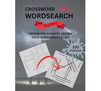 Wordsearch 2 In 1 Crossword Mystery: Crossword answers become your word search clues 100 Puzzles