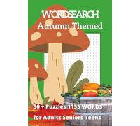 WORDSEARCH: Autumn themed wordsearch 55+ puzzles with 1155.....for adults seniors and teens