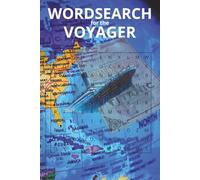 WORDSEARCH FOR THE VOYAGER / MAPS NAVIGATION: TITANIC HISTORY
