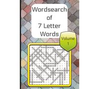 Wordsearch of 7 Letter Words Volume 1: 200 Puzzles with 40 Words to Find in Every Grid | Forward, Backward & Diagonal Word Hunts | Challenging ... for Adults and Teens | 6 x 9 Inch Puzzle Book
