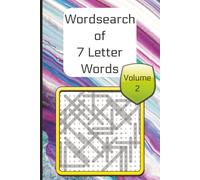 Wordsearch of 7 Letter Words Volume 2: 200 Puzzles with 40 Words to Find in Every Grid | Forward, Backward & Diagonal Word Hunts | Challenging ... for Adults and Teens | 6 x 9 Inch Puzzle Book