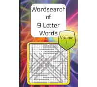 Wordsearch of 9 Letter Words Volume 1: 200 Puzzles with 40 Words to Find in Every Grid | Forward, Backward & Diagonal Word Hunts | Challenging ... for Adults and Teens | 6 x 9 Inch Puzzle Book