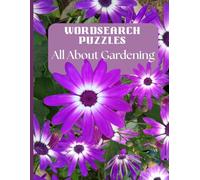 Wordsearch Puzzles Around Your Garden: Large Print, For Adults, With A Gardening Theme