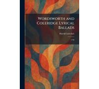 Wordsworth and Coleridge Lyrical Ballads: 1798