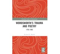 Wordsworth’s Trauma and Poetry: 1793-1803