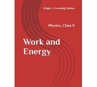 Work and Energy, Notes Class 9 Physics NCERT CBSE