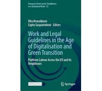 Work and Legal Guidelines in the Age of Digitalisation and Green Transition: Platform Labour Across the Eu and Its Neighbours: 25