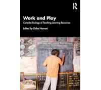 Work and Play: Complex Ecology of Teaching Learning Resources