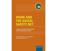 Work and the Social Safety Net: Labor Activation in Europe and the United States
