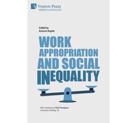 Work Appropriation and Social Inequality (Tascabile) Sociology