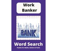 Work Banker Word Search Puzzle Book: Word Searches with Easy to Read Print about Money, Savings and Checking and More | 6x9 inches, 110 pages | 50+ Puzzles…Gifts for Vacations, Holidays and Free Times