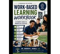 Work-Based Learning Workbook A Student Guide to Workplace Success