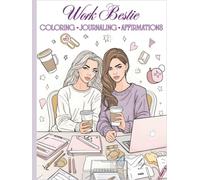 Work Bestie: Coloring, Journaling & Affirmations for the Work Friend Who Gets You