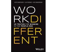 Work Different: 10 Truths for Winning in the People Age