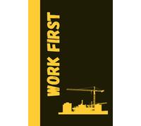 Work first: Nice notebook journal for the new job notes . cut liner notebook. 120 pages. Size 6*9