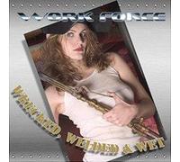 Work Force - Wrecked Welded Wet