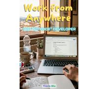 Work From Anywhere - The No-Code Web Developer: Build Professional Websites and Apps Without Writing Code