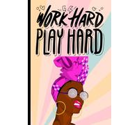 Work Hard Play Hard: 120 pages - blank lined notebook / journal