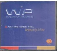 Work In Progress - Ain't We Funkin' Now (UK Import)