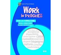 Work in progress. Per la formazione degli educatori e dei catechisti 2023/2024