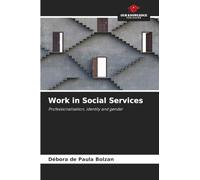Work in Social Services: Professionalisation, identity and gender