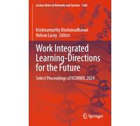 Work Integrated Learning-Directions for the Future: Select Proceedings of ICONWIL 2024