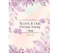 Work It Out: A Fitness Journey