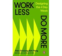 Work Less Do More: Designing the 4-Day Week