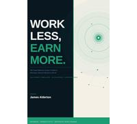 Work Less, Earn More: The Small Business Owner's Guide to Running a Smarter Business with AI