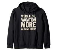 Work Less Vacation More Ask Me How Viaggiare in libertà |- Felpa con Cappuccio