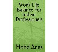 Work-Life Balance For Indian Professionals