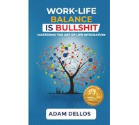 Work-Life Balance Is Bullshit