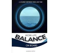 Work-Life Balance Onboard: A Journey Between Tides and Time