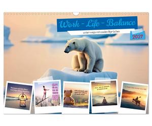 Work - Life - Balance - unterwegs mit coolen Sprüchen (Wandkalender 2027 DIN A3