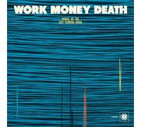 WORK MONEY DEATH - PEOPLE OF THE FAST FLOWING RIVER (REPRESS)