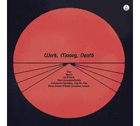 WORK MONEY DEATH - THE SPACE IN WHICH THE UNCONTROLLABLE UNKNOWN RESIDES, CAN BE THE PLACE FROM WHICH CREATION ARISES