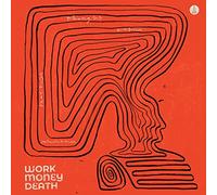 WORK MONEY DEATH - THOUGHT, ACTION, REACTION, INTERACTION