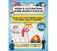 Work & Occupations Word Search Puzzles Volume 2: 100 Large Print Occupation-Themed Puzzles for Teens, Adults & Seniors