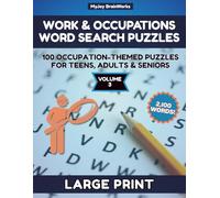 Work & Occupations Word Search Puzzles Volume 3: 100 Relaxing Puzzles of Jobs, Occupations, and Creative Professions
