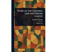 Work of the Colored Law and Order League