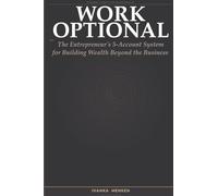 Work Optional: The Entrepreneur's 5-account system for Building Wealthy Beyond the business