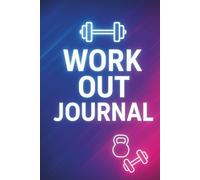 Work Out Journal | Neon Gradient Fitness Log Book for Tracking Workouts, Exercises & Progress: Gym Log for Men & Women