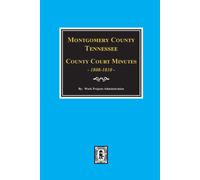 Work Projects Ad Montgomery County, Tennessee, County Court Minutes (Tascabile)