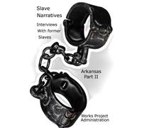 Work Projects Administration Slave Narratives (Tascabile)