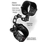 Work Projects Administration Slave Narratives (Tascabile)