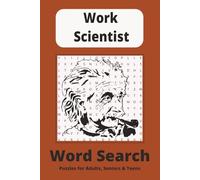 Work Scientist Word Search Puzzle Book: Word Searches with Easy to Read Print about Professors, Researchers and Experimenters and More | 6x9 inches, ... for Vacations, Holidays and Free Times