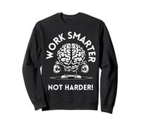 Work Smarter Not Harder, funny common sense. Felpa