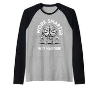Work Smarter Not Harder, funny common sense. Maglia con Maniche Raglan