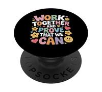 Work Together And Prove That We Can Unity Effort Team |- PopSockets PopGrip Adesivo